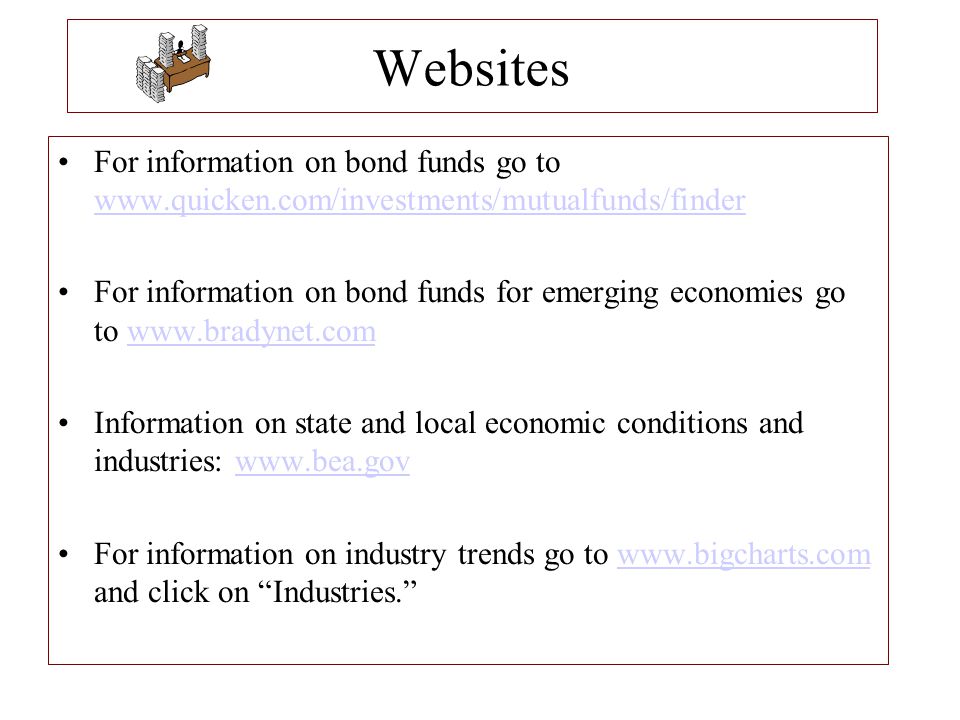 Websites For information on bond funds go to