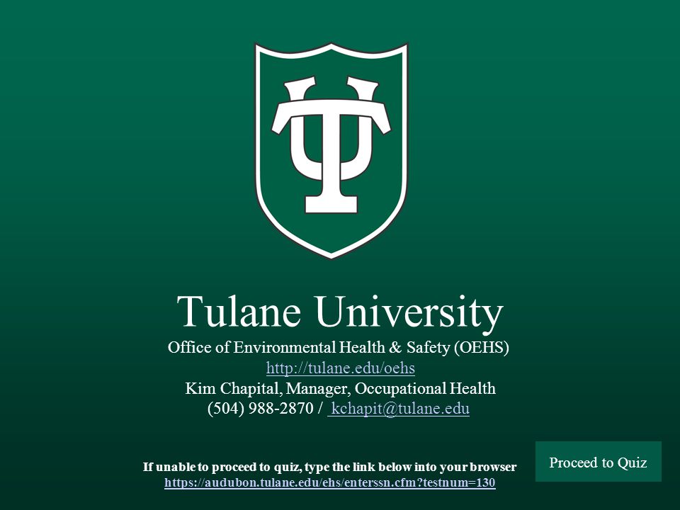 Tulane University Office of Environmental Health & Safety (OEHS)   Kim Chapital, Manager, Occupational Health (504) /