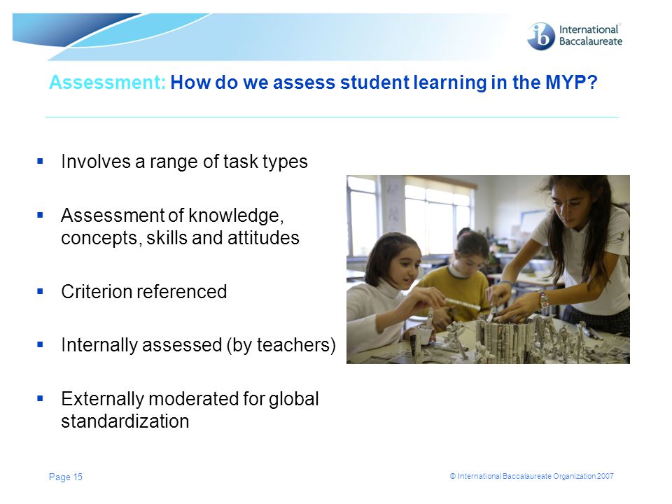 Assessment: How do we assess student learning in the MYP