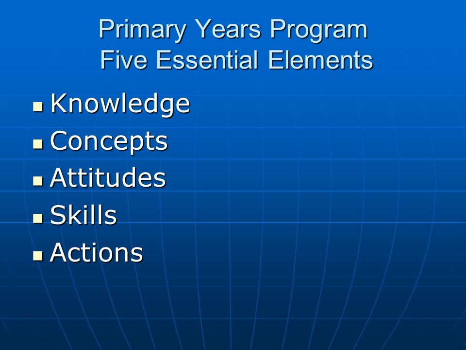 Primary Years Program Five Essential Elements