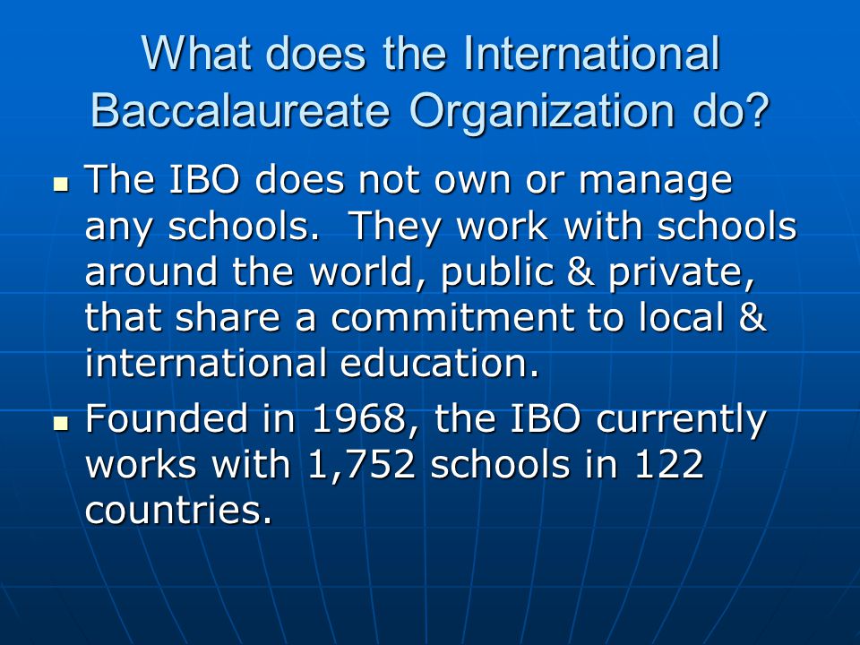 What does the International Baccalaureate Organization do