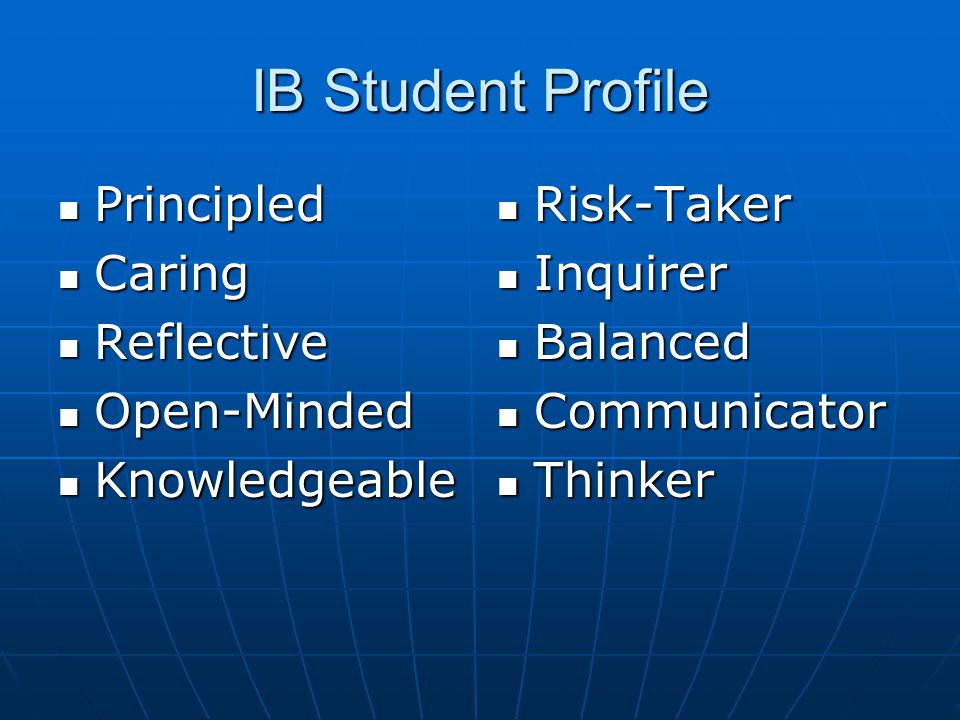 IB Student Profile Principled Caring Reflective Open-Minded