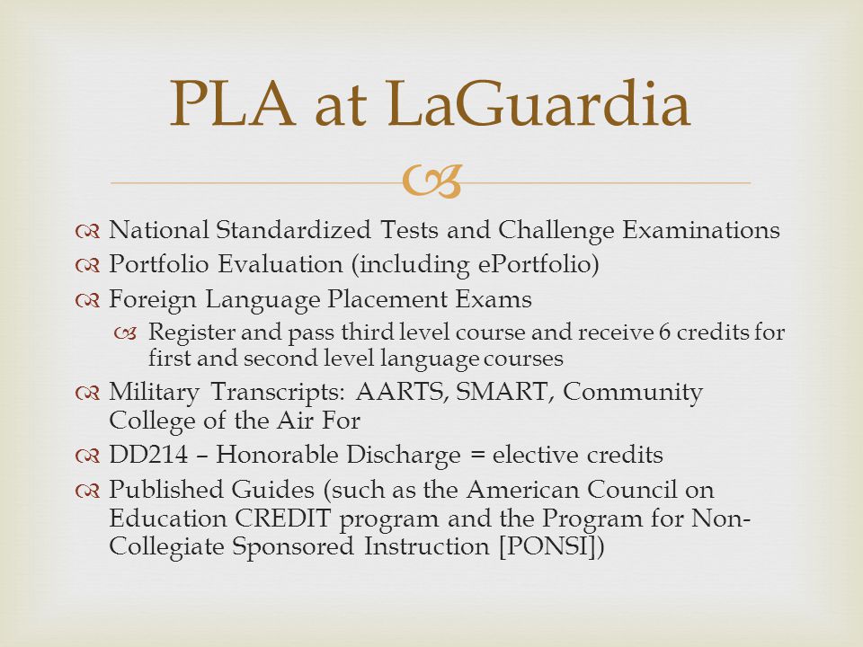 PLA at LaGuardia National Standardized Tests and Challenge Examinations. Portfolio Evaluation (including ePortfolio)