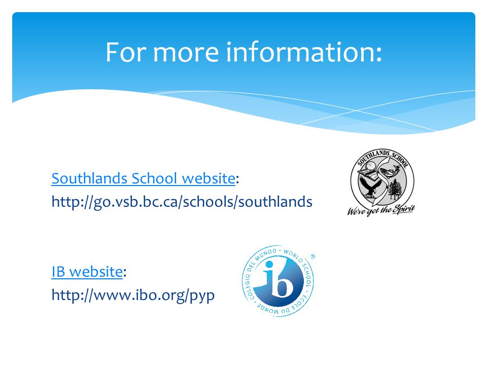 For more information: Southlands School website: