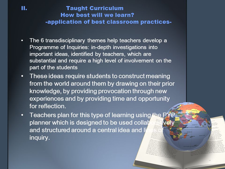 II. Taught Curriculum. How best will we learn