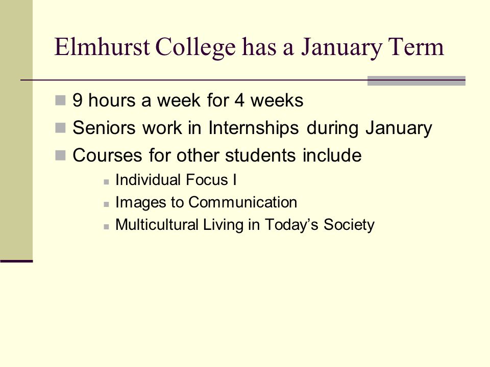 Elmhurst College has a January Term