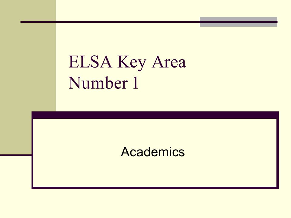 ELSA Key Area Number 1 Academics