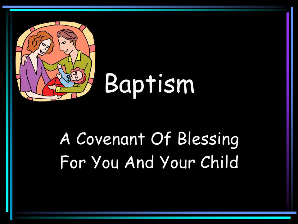 A Covenant Of Blessing For You And Your Child