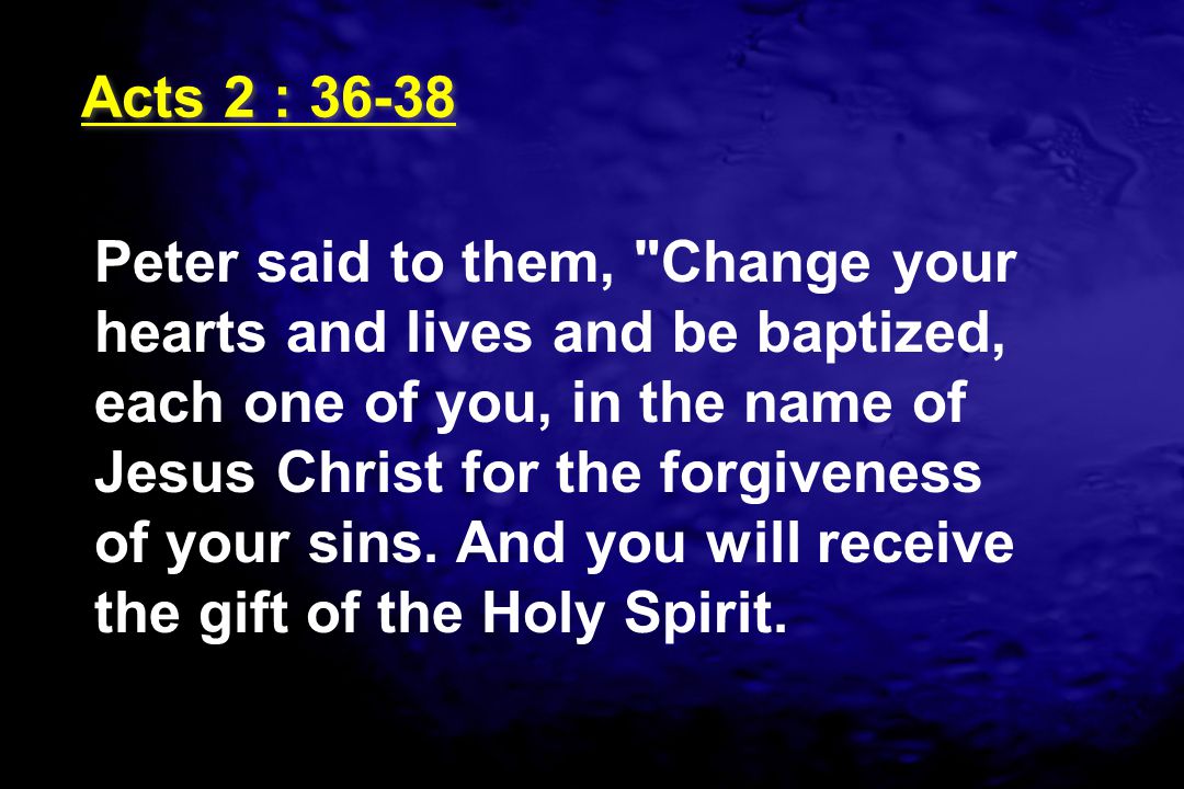 Acts 2 : 36-38