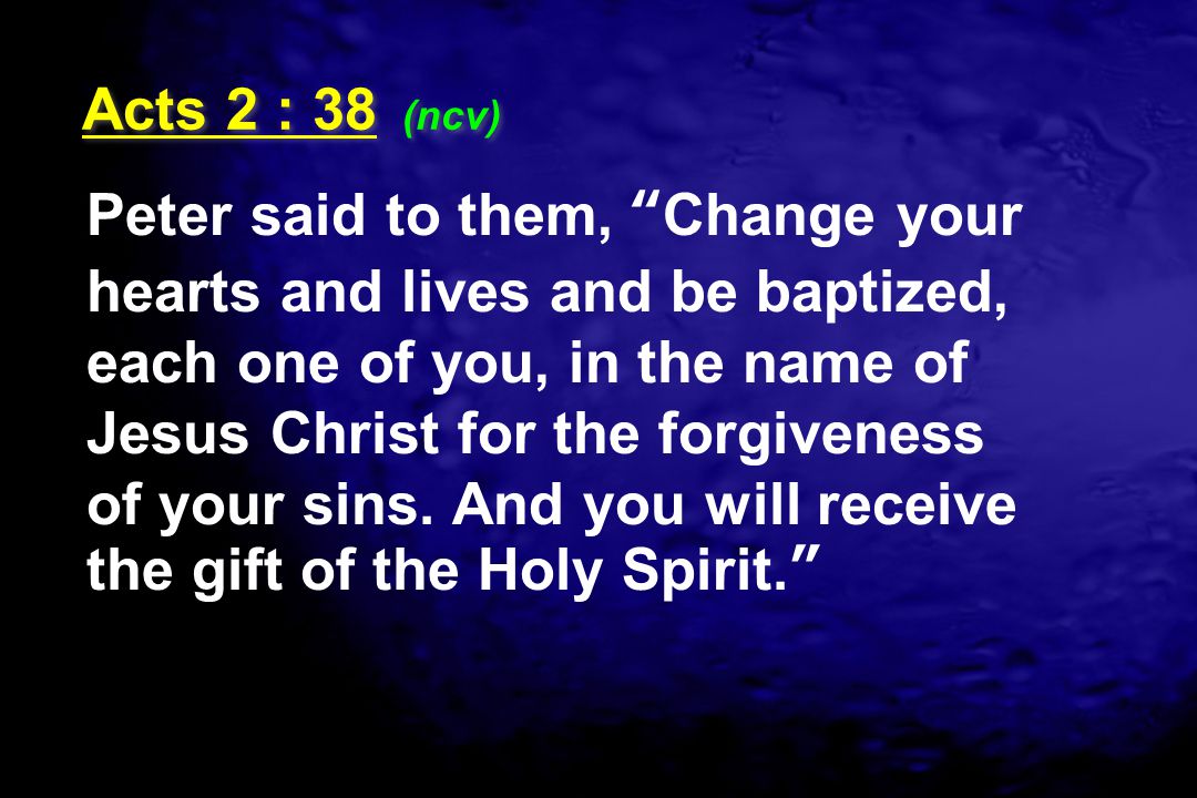 Acts 2 : 38 (ncv)