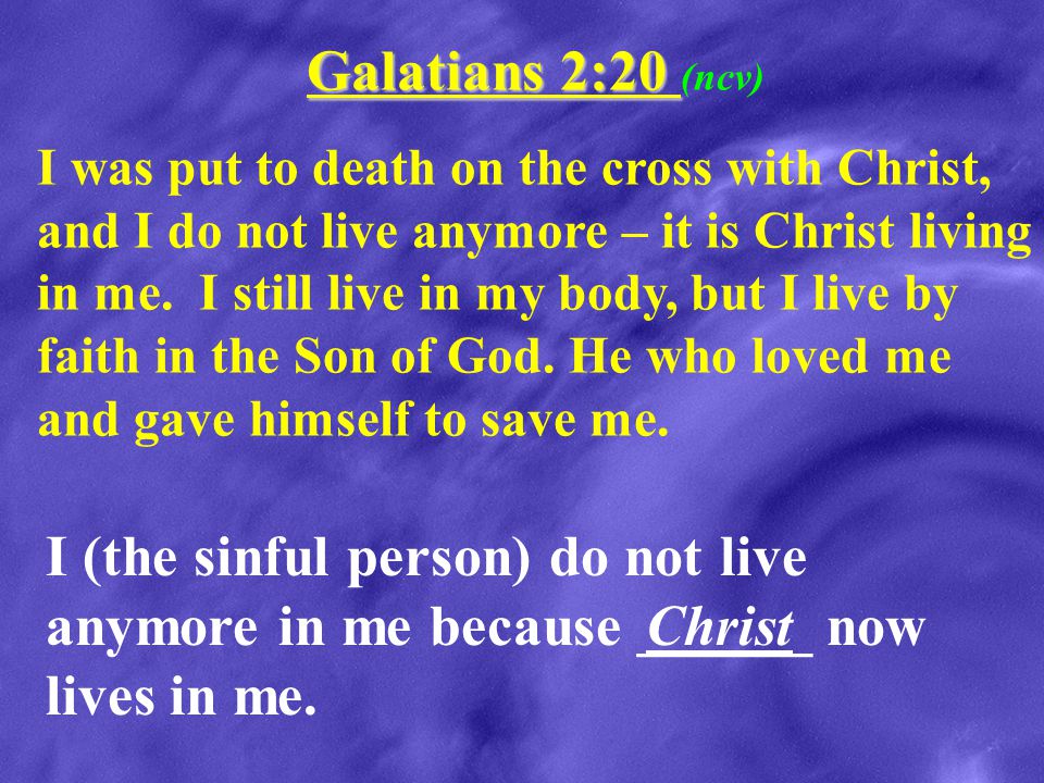 Galatians 2:20 (ncv)