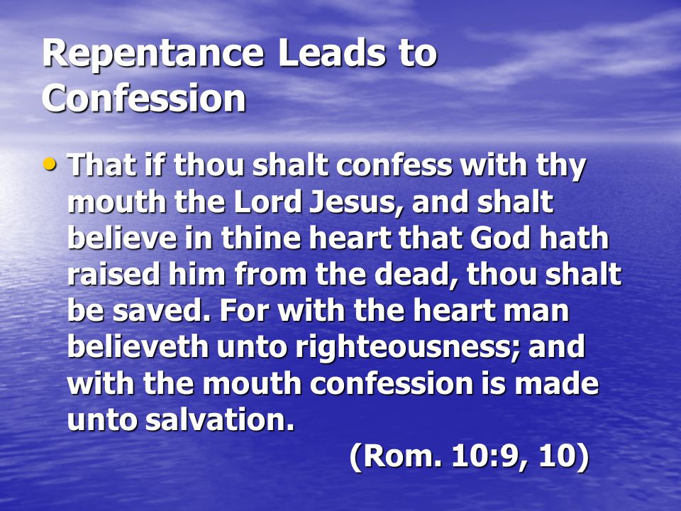 Repentance Leads to Confession