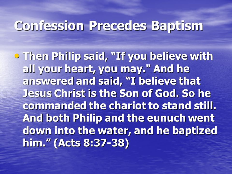 Confession Precedes Baptism