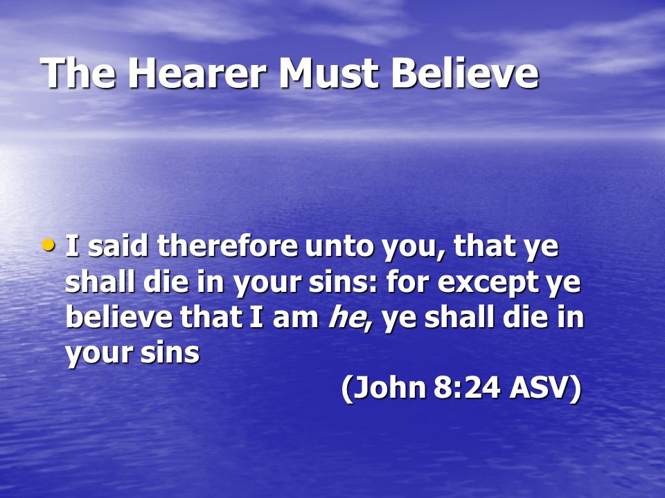 The Hearer Must Believe