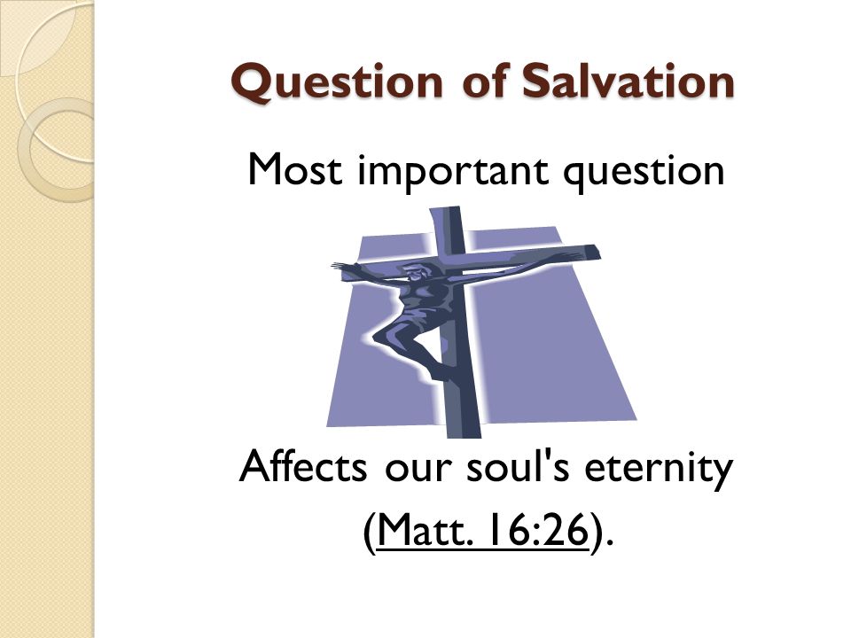 Question of Salvation Most important question