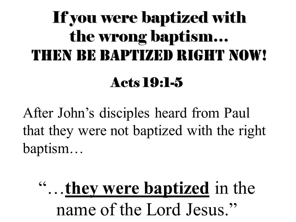 …they were baptized in the name of the Lord Jesus.