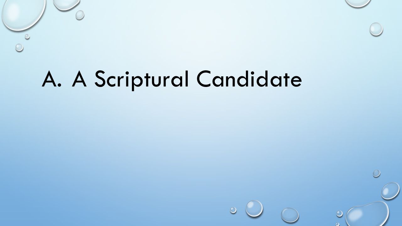 A. A Scriptural Candidate