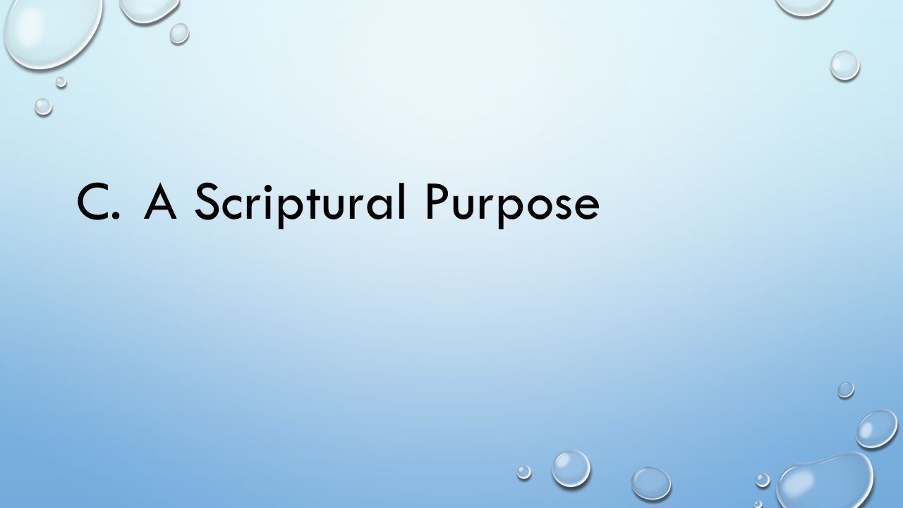 C. A Scriptural Purpose