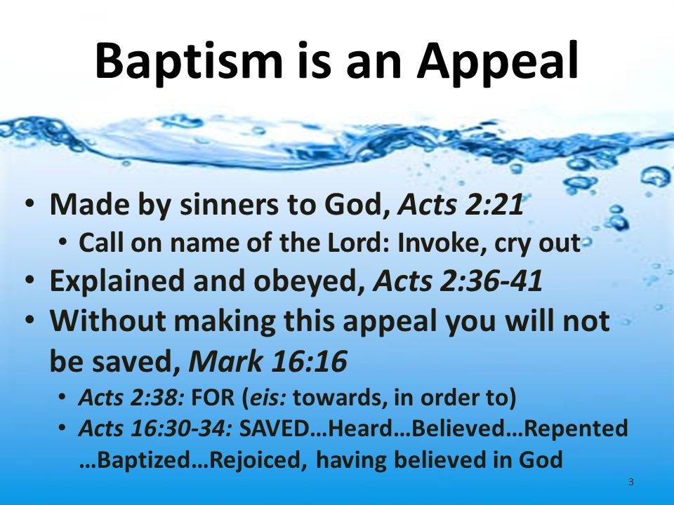 Baptism is an Appeal Made by sinners to God, Acts 2:21