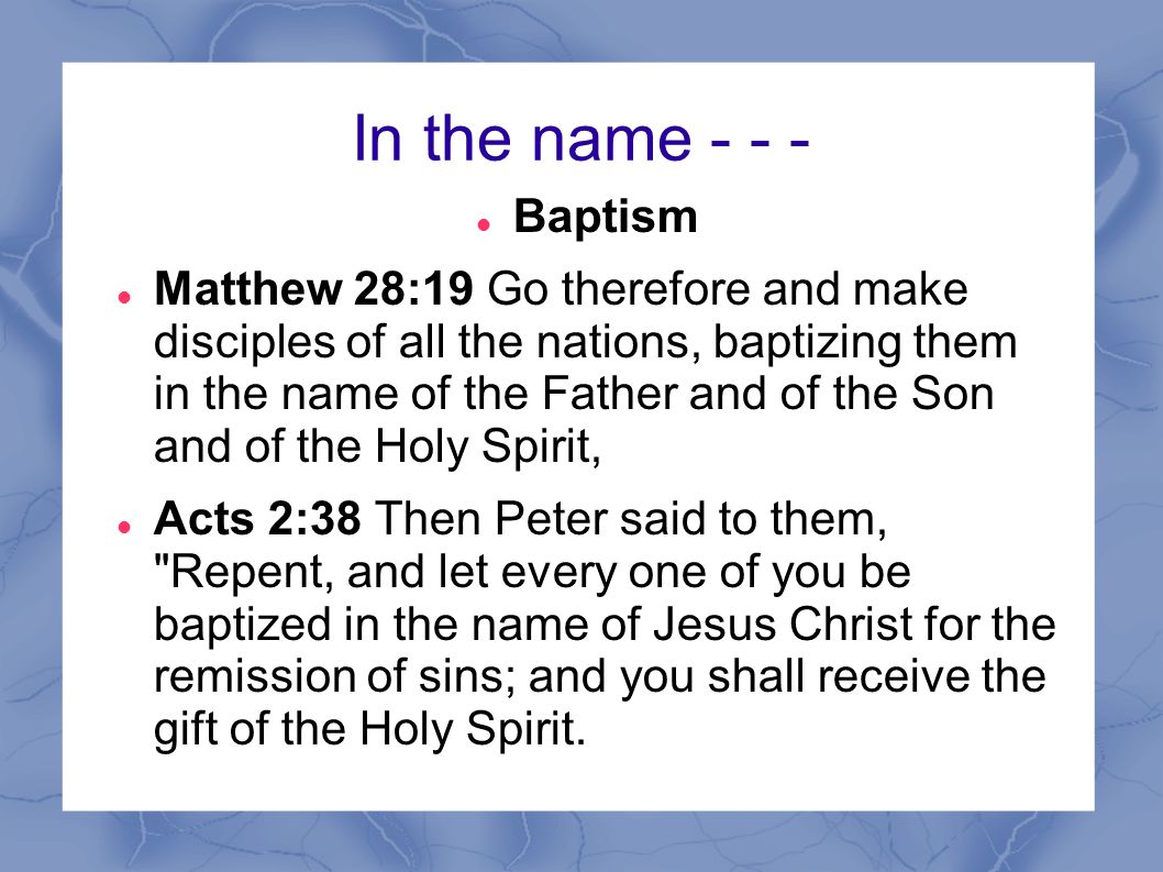 In the name Baptism.