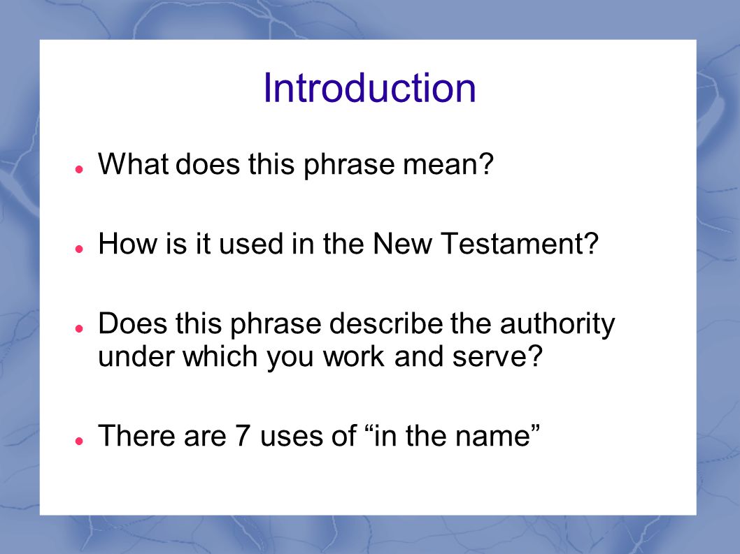 Introduction What does this phrase mean