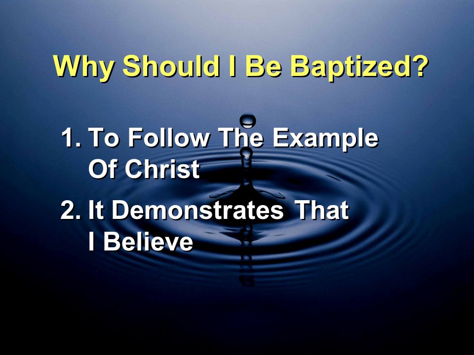 Why Should I Be Baptized