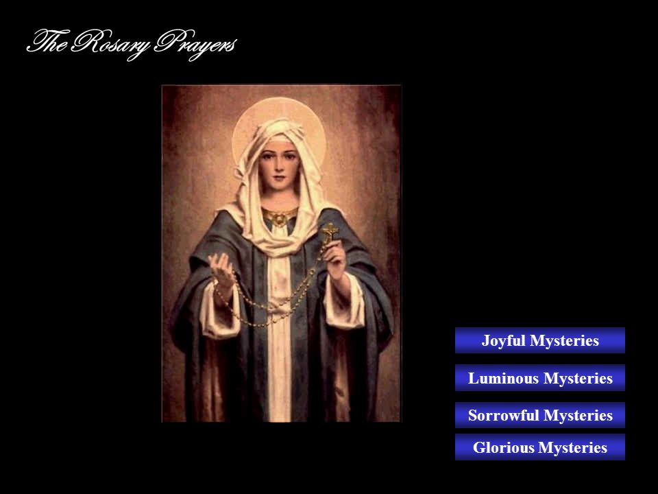 The Rosary Prayers Joyful Mysteries Luminous Mysteries
