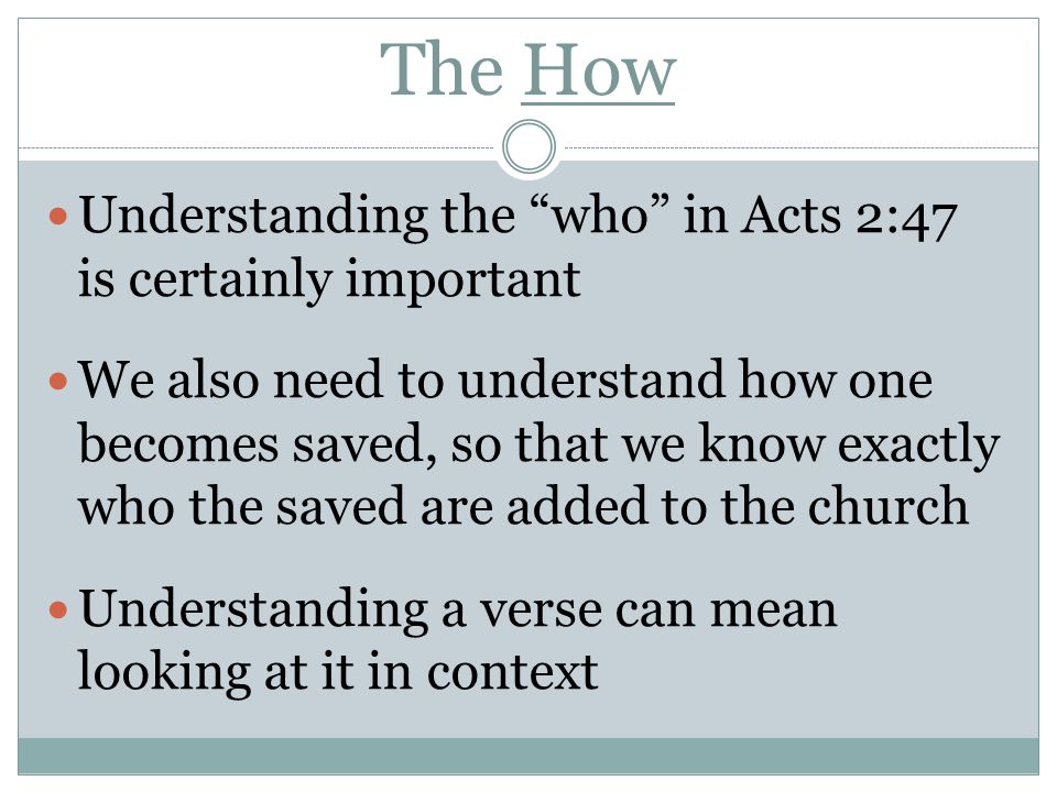 The How Understanding the who in Acts 2:47 is certainly important