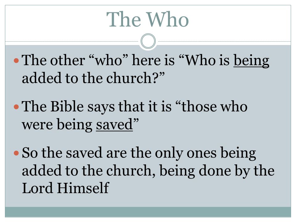 The Who The other who here is Who is being added to the church