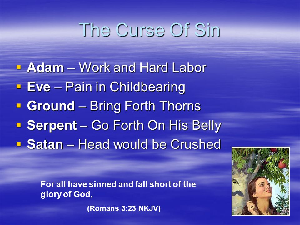 The Curse Of Sin Adam – Work and Hard Labor Eve – Pain in Childbearing