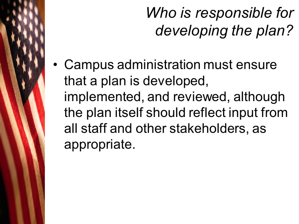 Who is responsible for developing the plan