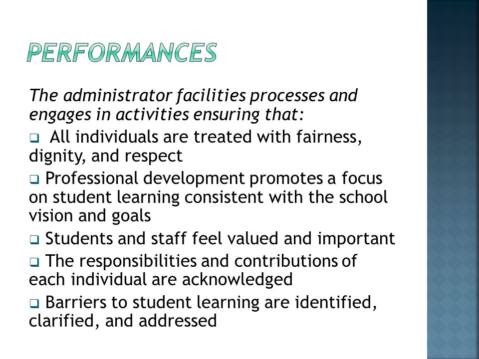 performances The administrator facilities processes and engages in activities ensuring that: