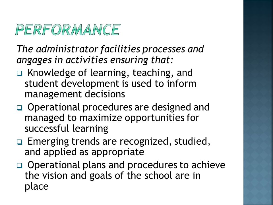 PERFORMANCE The administrator facilities processes and angages in activities ensuring that: