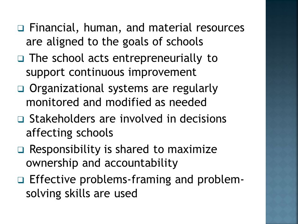 Financial, human, and material resources are aligned to the goals of schools