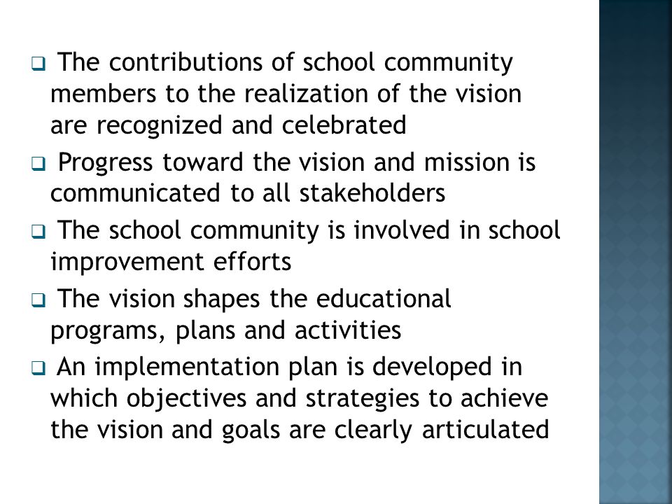 The contributions of school community members to the realization of the vision are recognized and celebrated