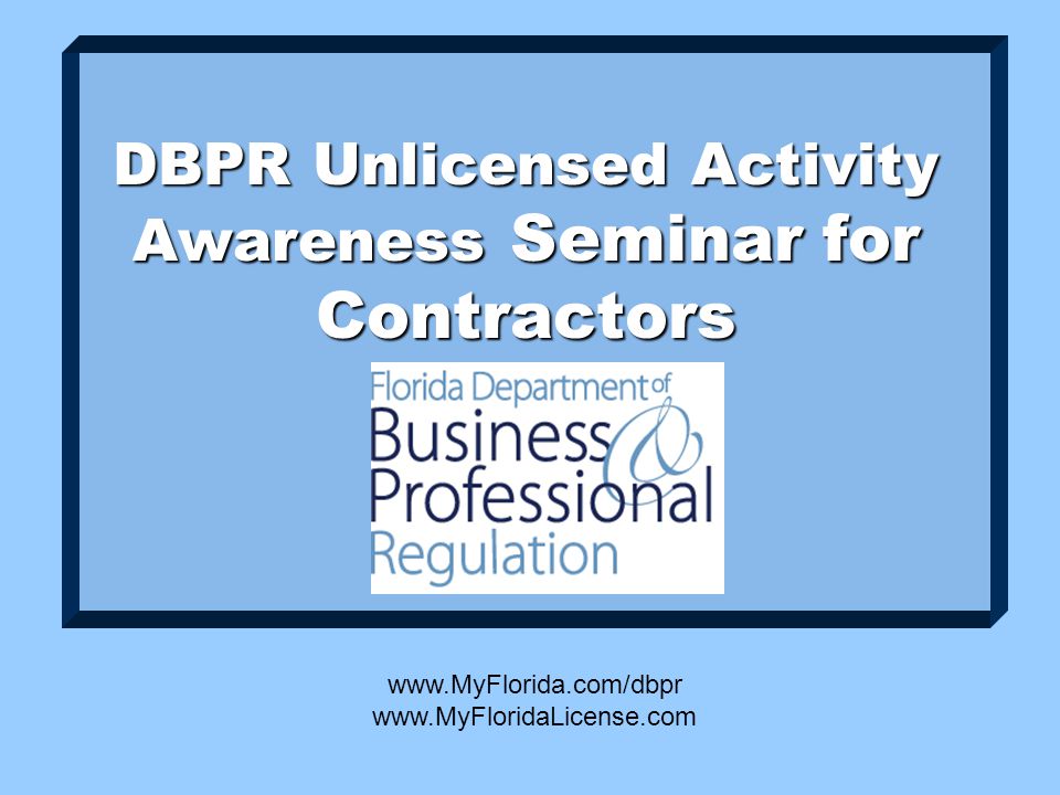 DBPR Unlicensed Activity Awareness Seminar for Contractors