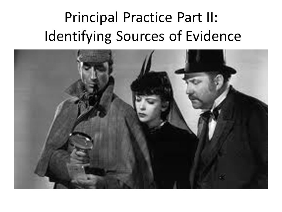 Principal Practice Part II: Identifying Sources of Evidence
