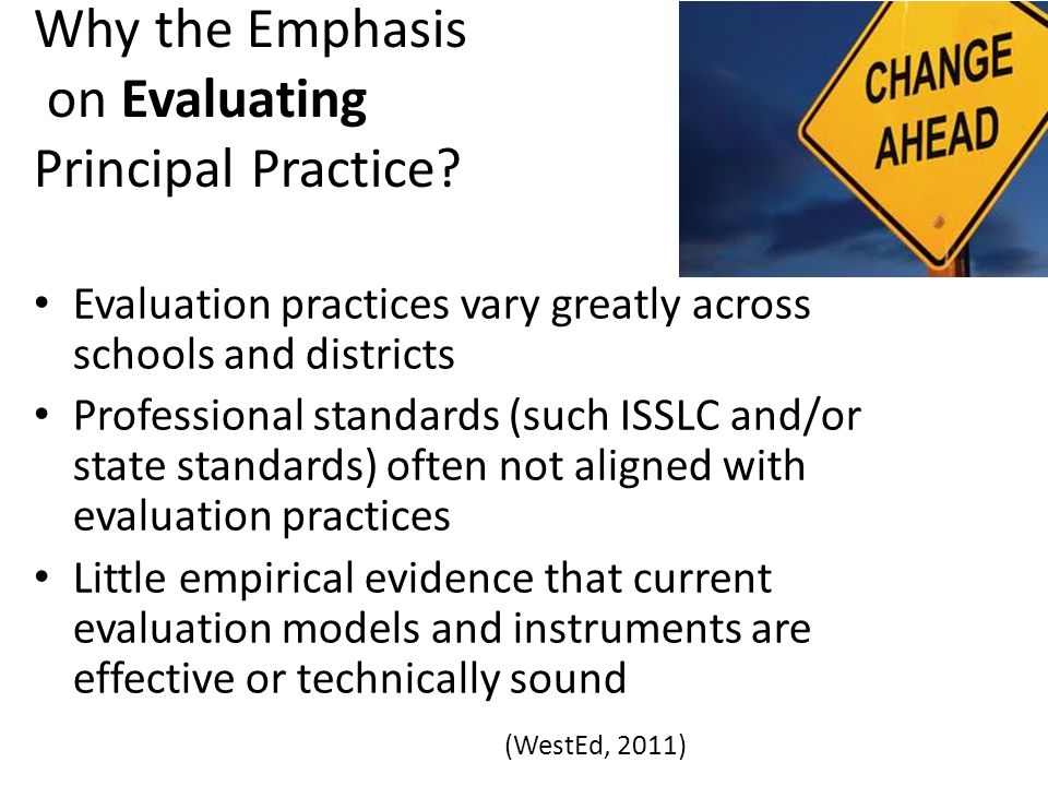 Why the Emphasis on Evaluating Principal Practice