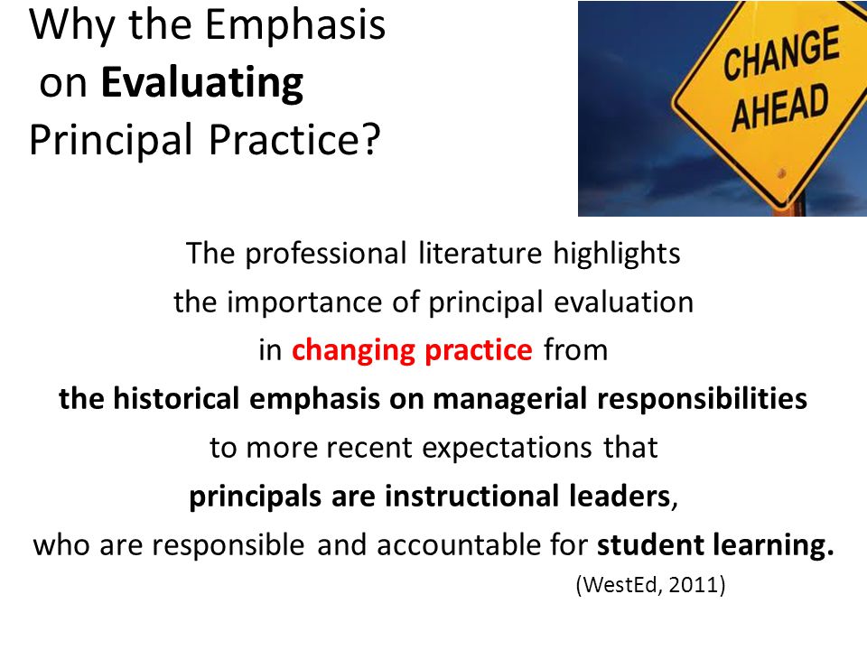 Why the Emphasis on Evaluating Principal Practice