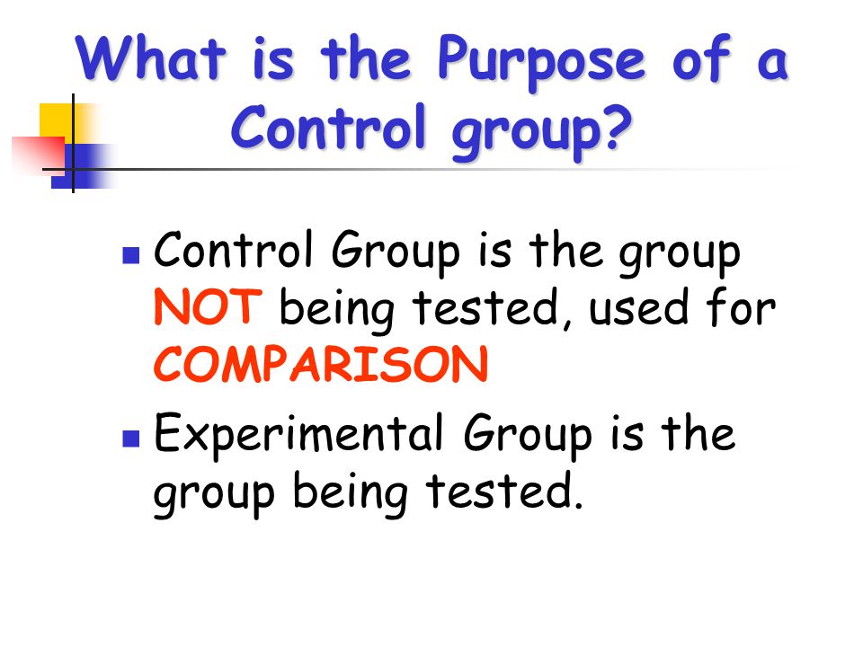 What is the Purpose of a Control group
