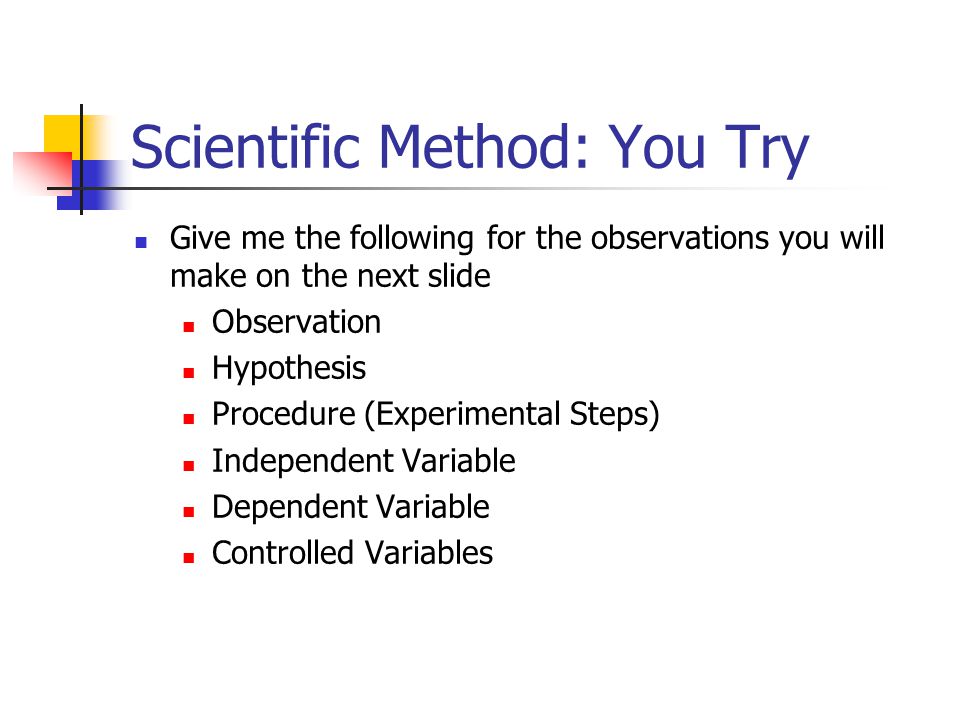 Scientific Method: You Try