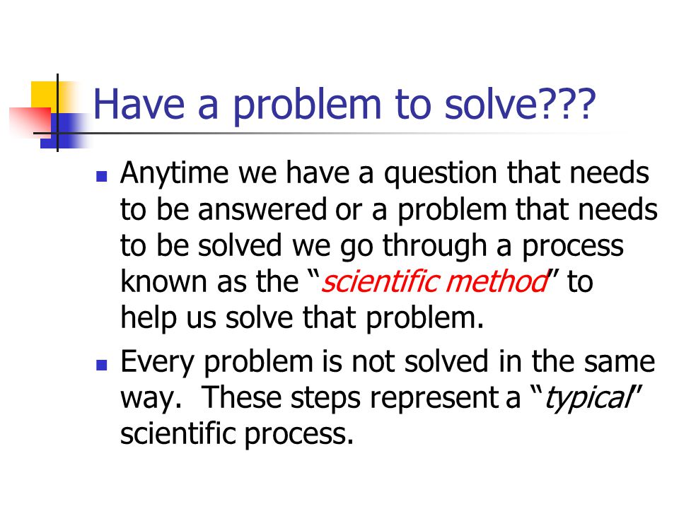 Have a problem to solve