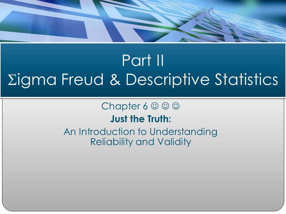 Part II Sigma Freud & Descriptive Statistics