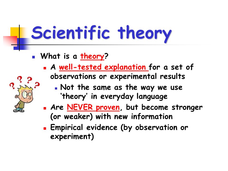 Scientific theory What is a theory