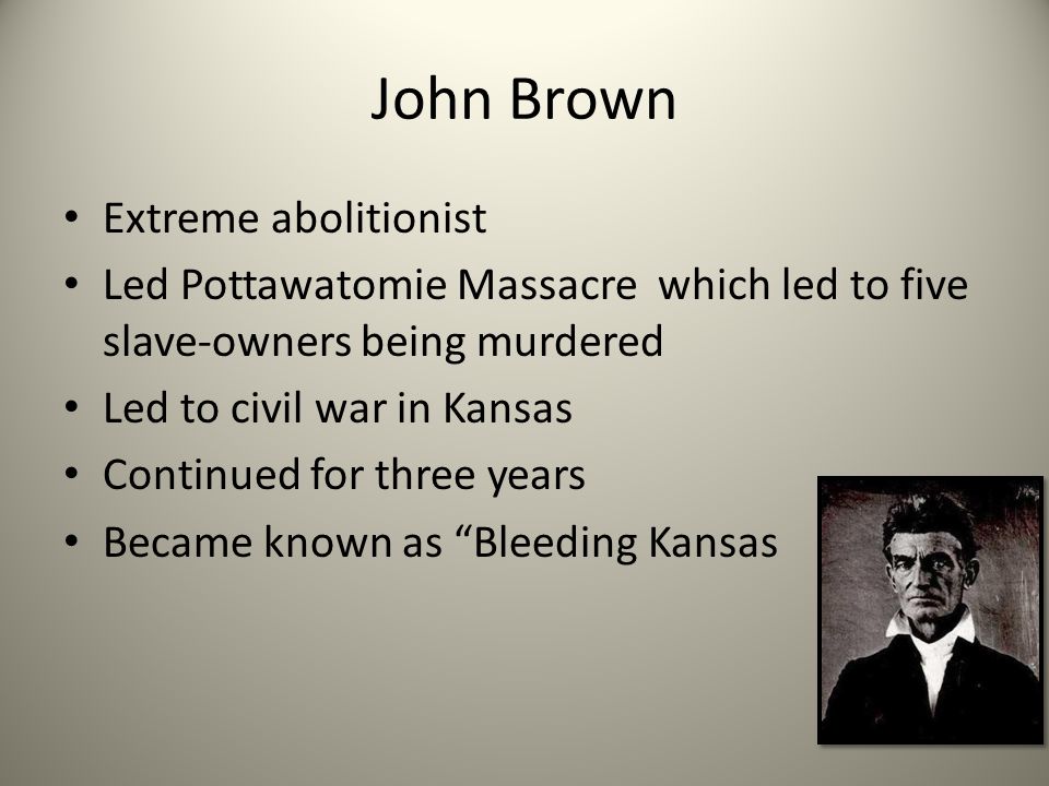 John Brown Extreme abolitionist