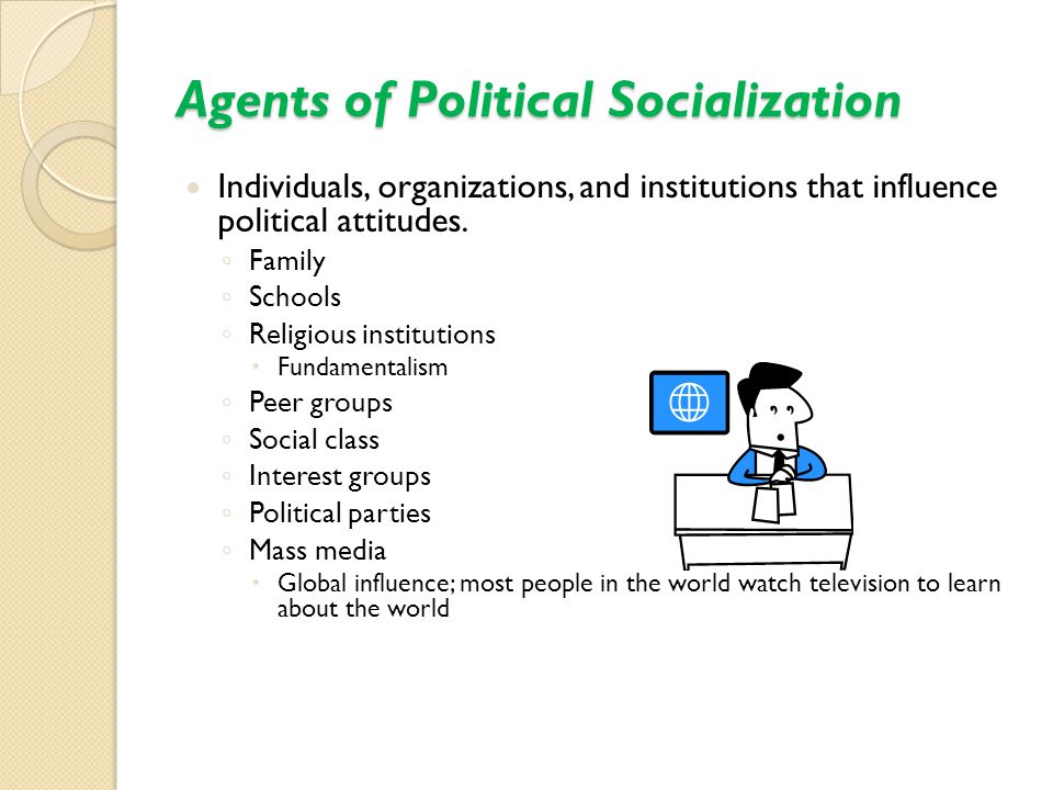 what are the major agents of political socialization