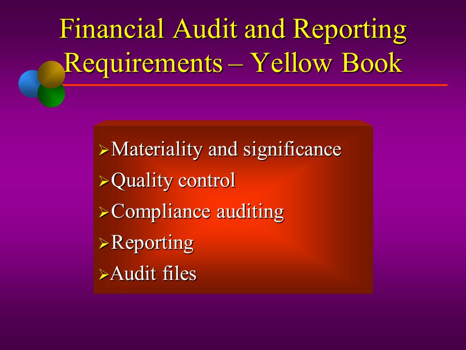 Financial Audit and Reporting Requirements – Yellow Book