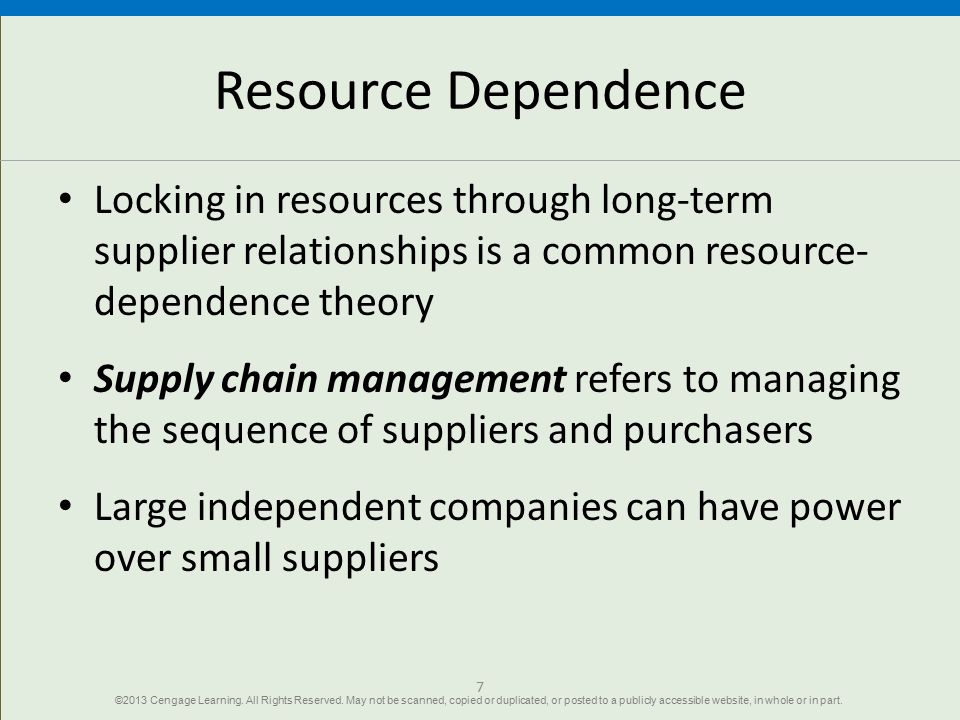 Resource Dependence Locking in resources through long-term supplier relationships is a common resource-dependence theory.
