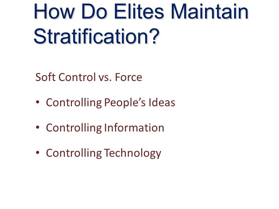 How Do Elites Maintain Stratification