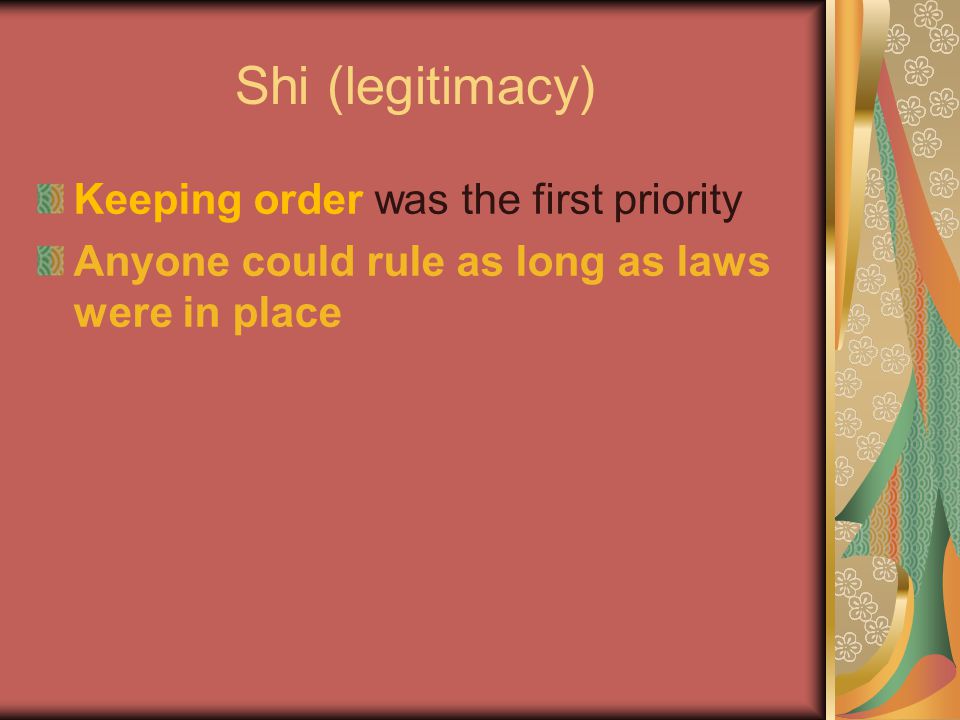 Shi (legitimacy) Keeping order was the first priority
